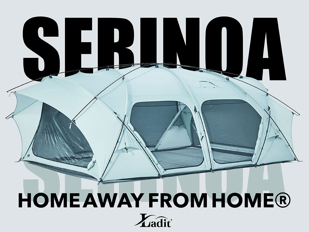 「韓国発 高級テントブランド「Ladit」‐自然と調和する6人用トンネルテント「SERINOA(セリノア)」の魅力‐